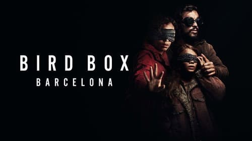 Bird Box Barcelona still