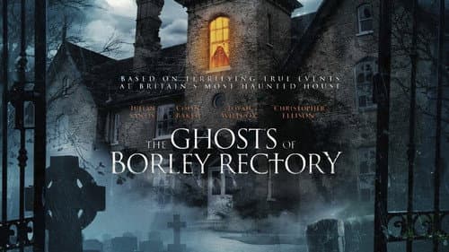 The Ghosts of Borley Rectory still