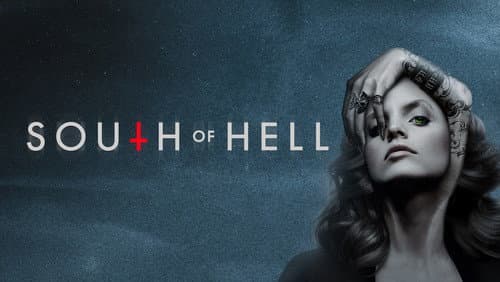 South of Hell still