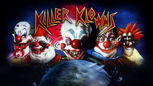 Killer Klowns from Outer Space still
