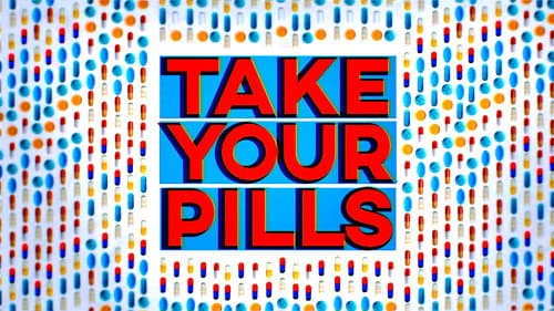 Take Your Pills still