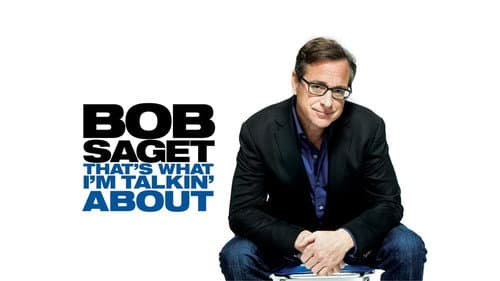 Bob Saget: That's What I'm Talking About still