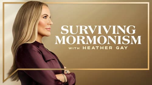 Surviving Mormonism with Heather Gay still