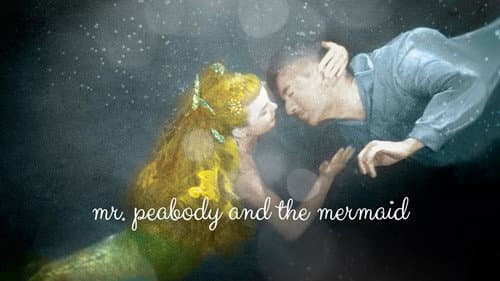 Mr. Peabody and the Mermaid still