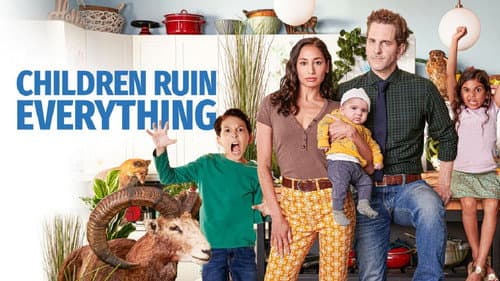 Children Ruin Everything still