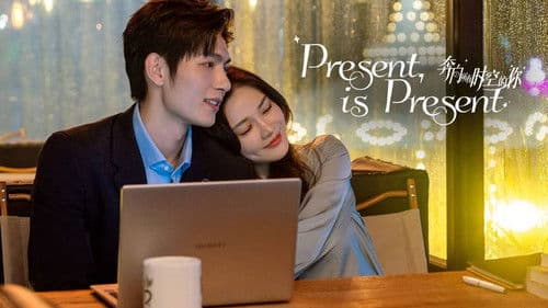 Present, is Present still