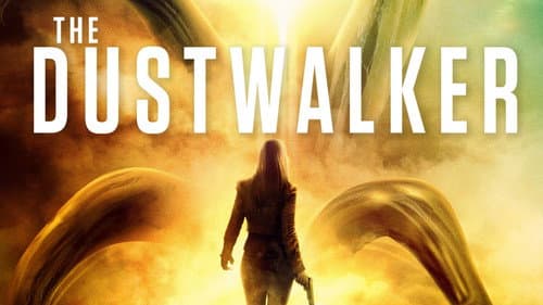 The Dustwalker still