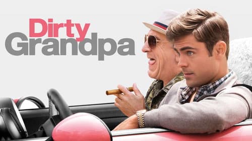 Dirty Grandpa still
