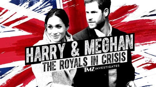 Harry & Meghan: The Royals in Crisis still