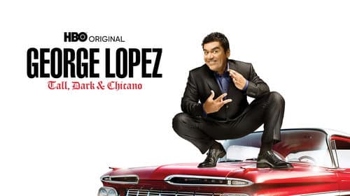 George Lopez: Tall, Dark & Chicano still