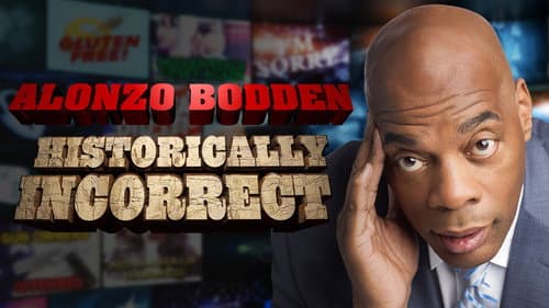 Alonzo Bodden: Historically Incorrect still