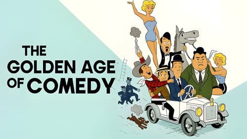 The Golden Age of Comedy still
