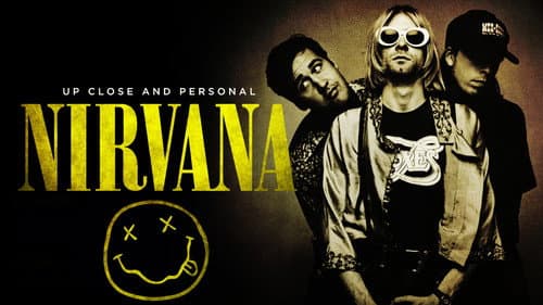 Nirvana: Up Close And Personal still