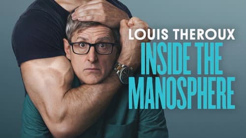 Louis Theroux: Inside the Manosphere still