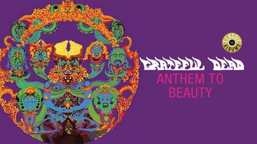 Grateful Dead: Anthem to Beauty still