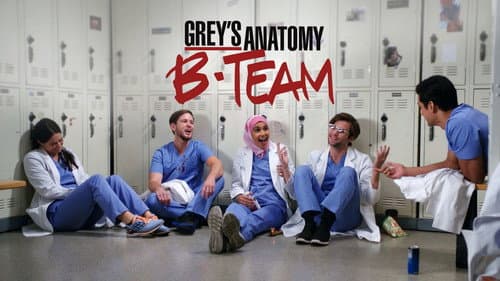 Grey's Anatomy: B-Team still