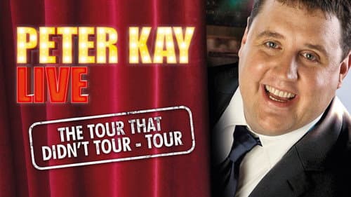 Peter Kay: The Tour That Didn't Tour Tour still