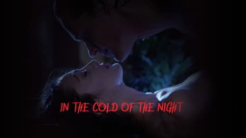 In the Cold of the Night still