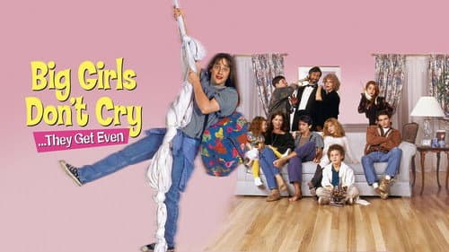 Big Girls Don't Cry... They Get Even still