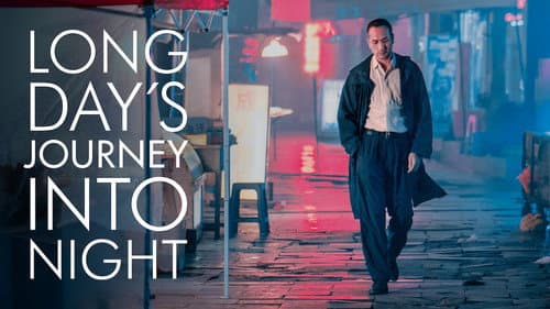 Long Day's Journey Into Night still
