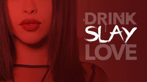 Drink Slay Love still