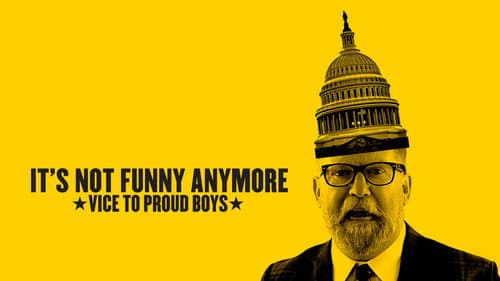 It's Not Funny Anymore: Vice to Proud Boys still