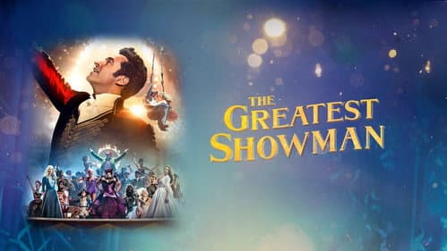 The Greatest Showman still