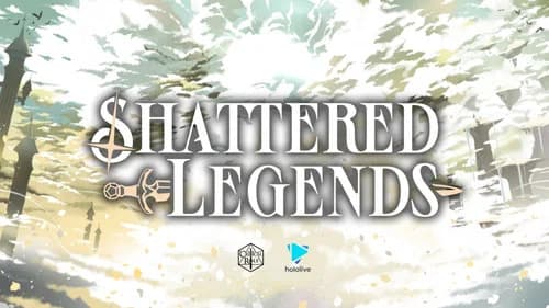Shattered Legends still