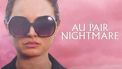 The Au Pair Nightmare still