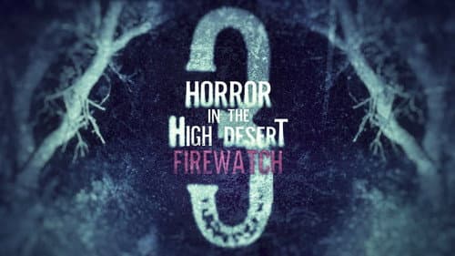 Horror in the High Desert 3: Firewatch still