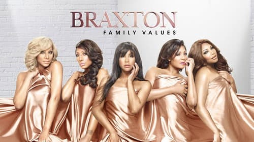 Braxton Family Values still