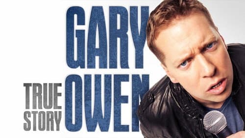 Gary Owen: True Story still