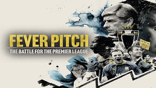 Fever Pitch: The Battle for the Premier League still