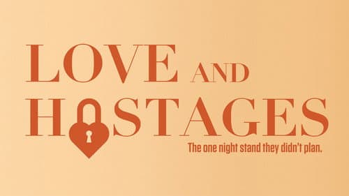 Love and Hostages still