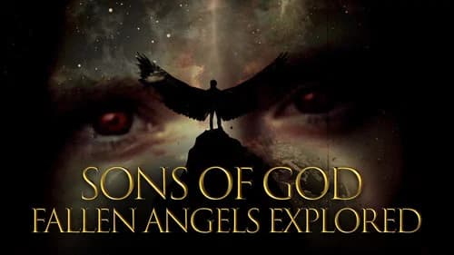 Sons of God: Fallen Angels Explored still