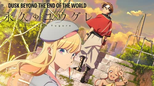 Dusk Beyond the End of the World still