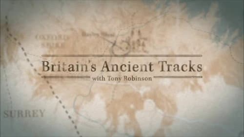Britain's Ancient Tracks with Tony Robinson still