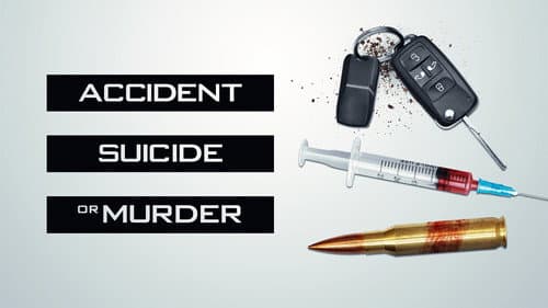 Accident, Suicide or Murder still