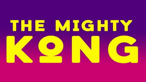 The Mighty Kong still