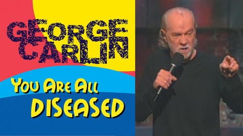 George Carlin: You Are All Diseased still