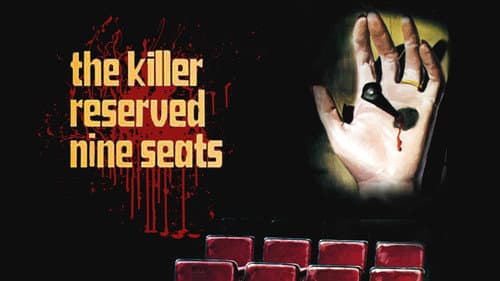 The Killer Reserved Nine Seats still