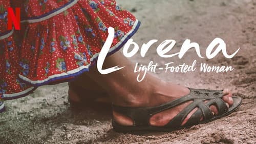 Lorena: Light-Footed Woman still
