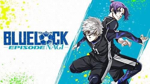 BLUE LOCK THE MOVIE -EPISODE NAGI- still