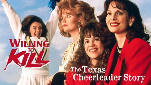 Willing to Kill: The Texas Cheerleader Story still