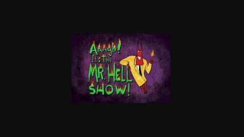 Aaagh! It's the Mr. Hell Show! still