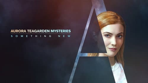 Aurora Teagarden Mysteries: Something New still