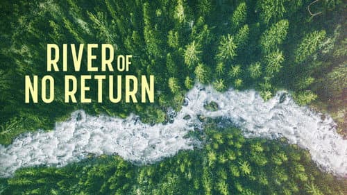 River of No Return still