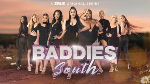Baddies South still