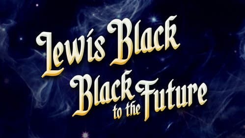 Lewis Black: Black to the Future still