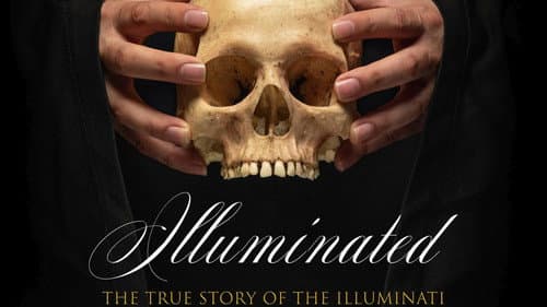Illuminated: The True Story of the Illuminati still